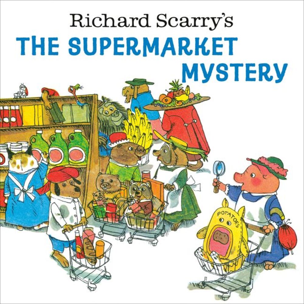 Richard Scarry's the Supermarket Mystery -- Richard Scarry